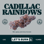 Cadillac Rainbow Buds 3.50 Gram